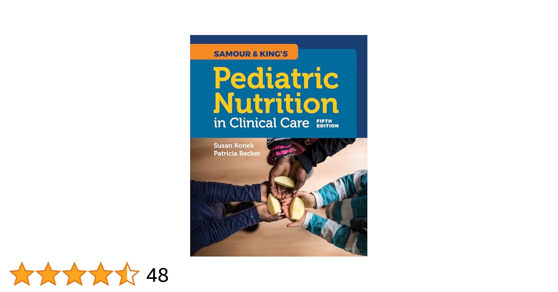Samour & King's Pediatric Nutrition in Clinical Care